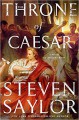 The Throne of Caesar: A Mystery of Ancient Rome - Steven Saylor