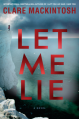 Let Me Lie - Clare Mackintosh