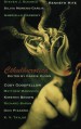 Cthulhurotica - Carrie Cuinn, Cody Goodfellow, Kenneth Hite, K.V. Taylor, Don Pizarro, Silvia Moreno-Garcia, Kirsten Brown, Steven J. Scearce, Gabrielle Harbowy, Matthew Marovich, Richard Baron, Nathan Crowder, Travis King, Maria Mitchell