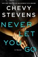 Never Let You Go - Chevy Stevens