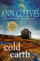 Cold Earth: A Shetland Mystery (Shetland Island Mysteries) - Ann Cleeves