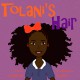Tolani's Hair - Farai Caldwell, LaRonda Eaglin