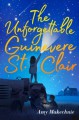 The Unforgettable Guinevere St. Clair - Amy Makechnie's