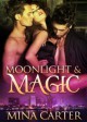 Moonlight and Magic - Mina Carter