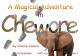 A Magical Adventure in Chewore - Chellie Conlon, Chellie Conlon