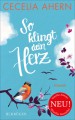 So klingt dein Herz: Roman - Cecelia Ahern, Christine Strüh