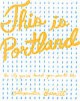 This Is Portland: The City You've Heard You Should Like - Alexander Barrett