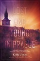 Lost and Found in Prague - Kelly Jones