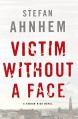 Victim Without a Face: A Fabian Risk Novel (Fabian Risk Series) - Stefan Ahnhem, Rachel Willson-Broyles