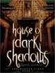 House of Dark Shadows (Dreamhouse Kings #1) - Robert Liparulo, Joshua Swanson