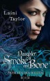 Daughter of Smoke and Bone: Zwischen den Welten - Laini Taylor, Christine Strüh, Anna Julia Strüh