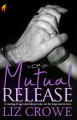 Mutual Release - Liz Crowe