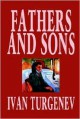 Fathers and Sons - Ivan Turgenev