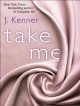 Take Me (Stark Trilogy, #3.5) - J. Kenner