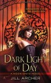 Dark Light of Day - Jill Archer