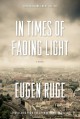 In Times of Fading Light: A Novel - Eugen Ruge