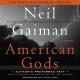 American Gods: The Tenth Anniversary Edition: Full Cast Production (Audio) - Neil Gaiman, Daniel Oreskes, Dennis Boutsikaris, Ron McLarty