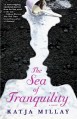 The Sea of Tranquility: A Novel - Katja Millay