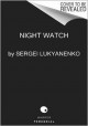 Night Watch: Book One in the Night Watch Series - Sergei Lukyanenko