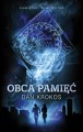 Obca pamięć (Obca pamięć, #1) - Dan Krokos