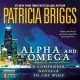 Alpha and Omega: A Novella from On the Prowl - Patricia Briggs, Holter Graham