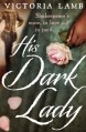 His Dark Lady - Victoria Lamb