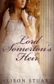 Lord Somerton's Heir - Alison Stuart