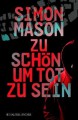 Zu schön, um tot zu sein - Simon Mason