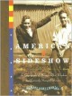 American Sideshow: An Encyclopedia of America's Most Wondrous and Curiously Strange Performers - Marc Hartzman