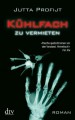 Kühlfach zu vermieten: Roman (German Edition) - Jutta Profijt