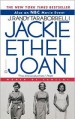 Jackie, Ethel, Joan: Women of Camelot - J. Randy Taraborrelli, Randy J. Taraborrelli