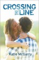 Crossing the Line (Pushing the Limits, #1.5) - Katie McGarry