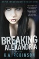 Breaking Alexandria - K.A. Robinson