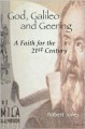 God, Galileo and Geering: A Faith for the 21st Century - Robert Jones