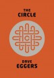 The Circle - Dave Eggers