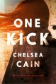 One Kick - Chelsea Cain