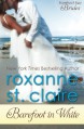 Barefoot in White (Barefoot Bay Brides) (Volume 1) - Roxanne St. Claire