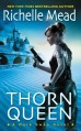 Thorn Queen (Dark Swan) - Richelle Mead