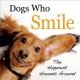 Dogs Who Smile: The Happiest Hounds Around - Virginia Woof