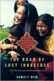 The Road of Lost Innocence: As a girl she was sold into sexual slavery, but now she rescues others. The true story of a Cambodian heroine. - Somaly Mam