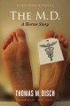 The M.D: A Horror Story - Thomas M. Disch