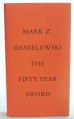 The Fifty Year Sword - Mark Z. Danielewski