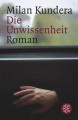 Die Unwissenheit - Milan Kundera