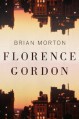 Florence Gordon - Brian Morton