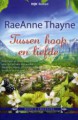 Tussen hoop en liefde - RaeAnne Thayne, Peggy van Mossevelde