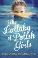 The Lullaby of Polish Girls - Dagmara Dominczyk