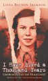 I Have Lived A Thousand Years: Growing Up In The Holocaust - Livia Bitton-Jackson