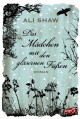 Das Mädchen mit den gläsernen Füßen - Ali Shaw