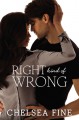 Right Kind of Wrong - Chelsea Fine