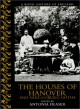 The Houses of Hanover and Saxe-Coburg-Gotha - John Clarke;Jasper Ridley